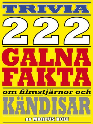 cover image of 222 galna fakta om filmstjärnor och kändisar
